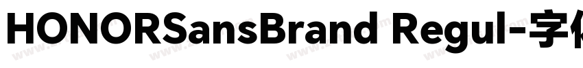 HONORSansBrand Regul字体转换